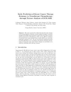 Early Prediction of Breast Cancer Therapy Response to Neoadjuvant Chemotherapy through Texture Analysis of DCE-MRI Guillaume Thibault, Alina Tudorica, Aneela Afzal, Stephen Y-C Chui, Arpana Naik, Megan L Troxell, Kathlee