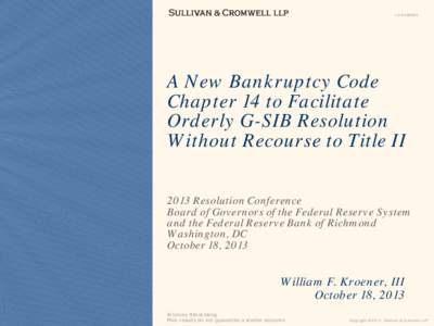 LA #[removed]A New Bankruptcy Code Chapter 14 to Facilitate Orderly G-SIB Resolution Without Recourse to Title II
