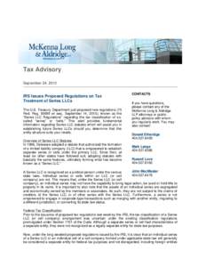 Tax Advisory September 24, 2010 IRS Issues Proposed Regulations on Tax Treatment of Series LLCs The U.S. Treasury Department just proposed new regulations (75