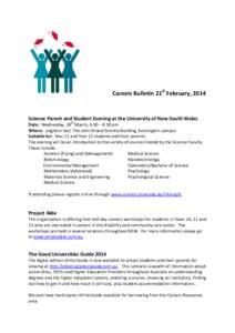 Careers Bulletin 21st February, 2014  Science Parent and Student Evening at the University of New South Wales Date: Wednesday, 26th March, 6.30 – 8.30 pm Where: Leighton Hall, The John Niland Scientia Building, Kensing