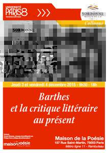 Colloque  Jeudi 3 et vendredi 4 décembre9h30 - 18h Barthes et la critique littéraire