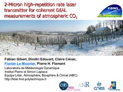 2-Micron high-repetition rate laser transmitter for coherent DIAL measurements of atmospheric CO2 Fabien Gibert, Dimitri Edouart, Claire Cénac, Florian Le Mounier, Pierre H. Flamant