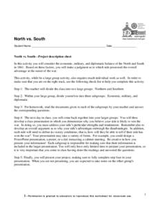 North vs. South Student Name ___________________________________________________ Date ________________ North vs. South—Project description sheet In this activity you will consider the economic, military, and diplomatic