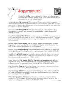 Supernatural Almond, David. Clay. In a novel steeped in religious symbolism, strange new kid Stephen convinces Davie to create a giant golem who will obey his command to kill the local bully. YA ALMO Armstrong, Karen. Th