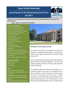 Equal Justice Wyoming _________________________________________________________________________________ Annual Report to the Wyoming Supreme Court July 2017 “There can be no equal justice where the kind of trial a man 