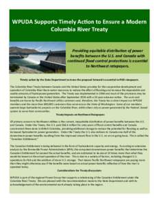 WPUDA Supports Timely Action to Ensure a Modern Columbia River Treaty Providing equitable distribution of power benefits between the U.S. and Canada with continued flood control protections is essential