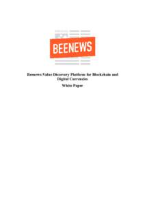 Beenews:Value Discovery Platform for Blockchain and Digital Currencies White Paper Contents 1.
