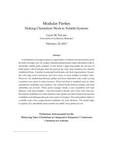 Modular Parties Making Clientelism Work in Volatile Systems Lucas M. Novaes University of California, Berkeley*  February 22, 2015