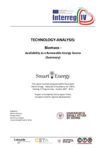 TECHNOLOGY-ANALYSIS: Biomass Availability as a Renewable Energy Source (Summary) This report has been prepared within the project »Smart Energy – Network of Excellence, Nr. 5403«,