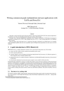 Writing commercial grade multiplatform end-user applications with Tcl/Tk and PowerTcl Bastien Chevreux, Christoph G¨othe, Sebastian Liepe MWG Biotech AG Anzinger Str. 7, 85560 Ebersberg, Germany