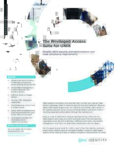 DATASHEET  The Privileged Access Suite for UNIX Simplify UNIX security and administration and meet compliance requirements