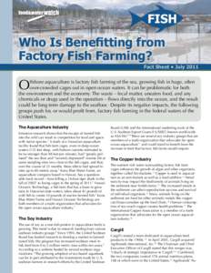 FISH Who Is Benefitting from Factory Fish Farming? Fact Sheet • JulyO