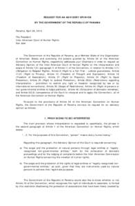 1 REQUEST FOR AN ADVISORY OPINION BY THE GOVERNMENT OF THE REPUBLIC OF PANAMA Panamá, April 28, 2014 The President Inter-American Court of Human Rights