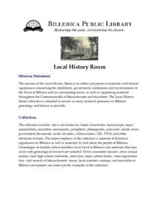 Local History Room Mission Statement: The mission of the Local History Room is to collect and preserve materials with historic significance concerning the inhabitants, government, institutions and environments of the Tow