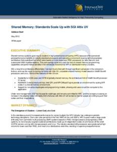 Actionable Market Intelligence for High Productivity Computing  Shared Memory: Standards Scale Up with SGI Altix UV Addison Snell May 2010 White paper