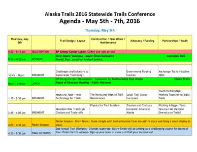 Alaska Trails 2016 Statewide Trails Conference  Agenda - May 5th - 7th, 2016 Thursday, May 5th Thursday, May 5th