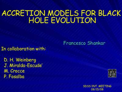 ACCRETION MODELS FOR BLACK HOLE EVOLUTION In collaboration with:  Francesco Shankar