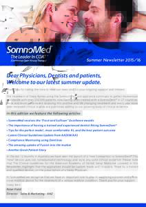 Summer NewsletterDear Physicians, Dentists and patients, Welcome to our latest summer update. Thank you for taking the time to read our news and for your ongoing support and interest. The treatment of Sleep Apn