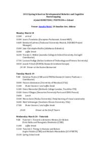 2012 Spring School on Developmental Robotics and Cognitive Bootstrapping A Joint ROBOTDOC/ POETICON++ School Venue: Amalia Hotel, 10 Amalias Ave, Athens Monday March 18 12:00