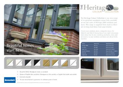 Windows & Doors in Smooth Anthracite The Heritage Colour Collection is our new range of six premium woodgrain colour foils, available on our full suite of Heritage 2800 windows and