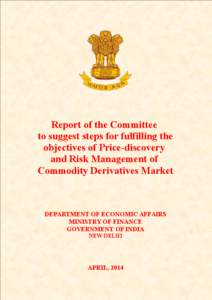 Report of the Committee to suggest steps for fulfilling the objectives of Price-discovery and Risk Management of Commodity Derivatives Market