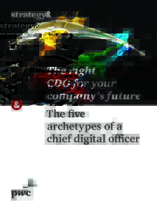 The right  CDO for your company’s future The five archetypes of a chief digital officer