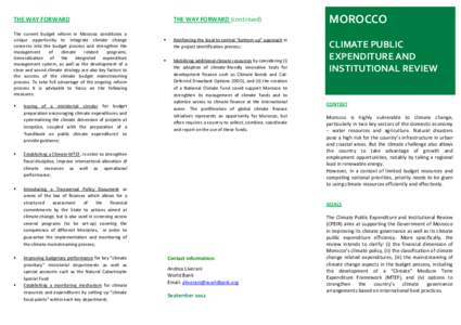 THE WAY FORWARD The current budget reform in Morocco constitutes a unique opportunity to integrate climate change concerns into the budget process and strengthen the management of