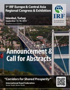 1st IRF Europe & Central Asia Regional Congress & Exhibition Istanbul, Turkey September 15–18, 2015 Wyndham Grand Istanbul