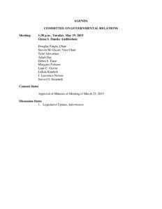 AGENDA COMMITTEE ON GOVERNMENTAL RELATIONS Meeting: 1:30 p.m., Tuesday, May 19, 2015 Glenn S. Dumke Auditorium
