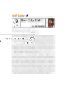 The Moon and the Differential October 2009 – A Guest Column by Rob Bradley Euler’s output was split fairly evenly between pure and applied mathematics, the latter including many topics that we would today classify as