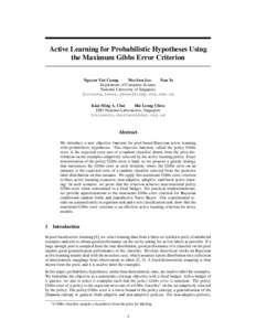 Active Learning for Probabilistic Hypotheses Using the Maximum Gibbs Error Criterion Nguyen Viet Cuong Wee Sun Lee Nan Ye Department of Computer Science
