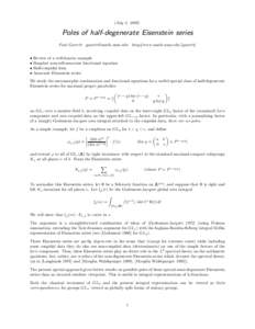 (July 3, [removed]Poles of half-degenerate Eisenstein series Paul Garrett [removed] http://www.math.umn.edu/˜garrett/ • Review of a well-known example • Simplest non-self-associate functional equation