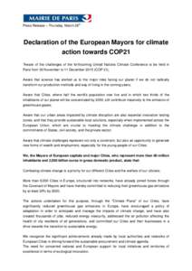 Press Release – Thursday, March 26th  Declaration of the European Mayors for climate action towards COP21 “Aware of the challenges of the forthcoming United Nations Climate Conference to be held in Paris from 30 Nove