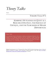 Theory Talks Presents THEORY TALK #73 KIMBERLY HUTCHINGS ON QUIET AS A RESEARCH STRATEGY, THE ESSENCE OF