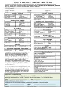 VARIETY NT BASH VEHICLE COMPLIANCE CHECK LIST 2015 This checklist is to be used as a guide by Bash car owners to ensure they have attended to these requirements prior to presenting the Bash car for inspection and sign of