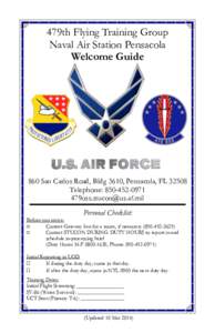 479th Flying Training Group Naval Air Station Pensacola Welcome Guide 860 San Carlos Road, Bldg 3610, Pensacola, FL[removed]Telephone: [removed]