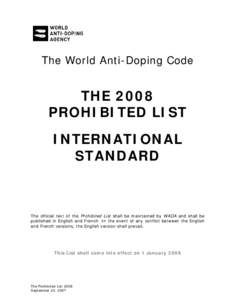 The World Anti-Doping Code  THE 2008 PROHIBITED LIST INTERNATIONAL STANDARD