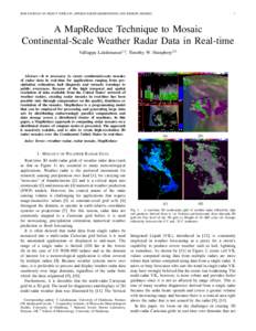 IEEE JOURNAL OF SELECT TOPICS IN APPLIED EARTH OBSERVATIONS AND REMOTE SENSING  1 A MapReduce Technique to Mosaic Continental-Scale Weather Radar Data in Real-time