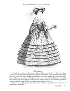 Day Dress from Godey’s Lady’s Book[removed]THE ASPASIA. Body of the dress white ground, with pink and blue fine flowers sprinkled over it. The flounces have a plain border of mauve, headed by the same, and bands o
