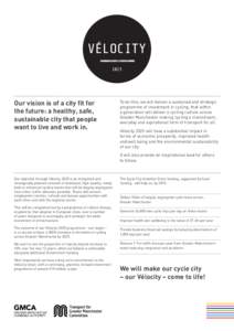 VÉLOCITY 2025 Our vision is of a city fit for the future: a healthy, safe, sustainable city that people