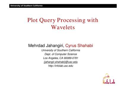 Signal processing / Wavelets / Timefrequency analysis / Wavelet / Data warehousing / Functional analysis / Online analytical processing / Discrete wavelet transform / Cubes / Pivot table