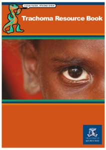 Clean Faces, Strong Eyes! Clean Faces, Strong Eyes! ,QGLJHQRXV(\H+HDOWK Trachoma Resource Book