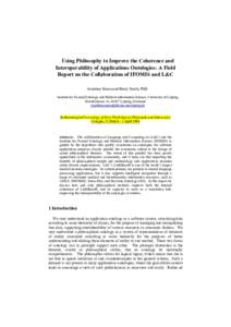 Using Philosophy to Improve the Coherence and Interoperability of Applications Ontologies: A Field Report on the Collaboration of IFOMIS and L&C Jonathan Simon and Barry Smith, PhD. Institute for Formal Ontology and Medi
