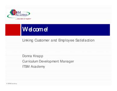 Wl Welcome! ! Linking Customer C stomer and Emplo Employee