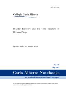 ISSNDisaster Recovery and the Term Structure of Dividend Strips  Michael Hasler and Roberto Marfè