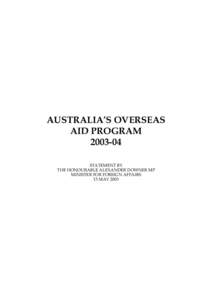 AUSTRALIA’S OVERSEAS AID PROGRAMSTATEMENT BY THE HONOURABLE ALEXANDER DOWNER MP MINISTER FOR FOREIGN AFFAIRS