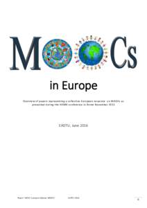in Europe Overview of papers representing a collective European response on MOOCs as presented during the HOME conference in Rome November 2015 EADTU, June 2016