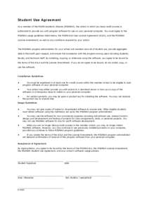 Student Use Agreement As a member of the MSDN Academic Alliance (MSDNAA), the school in which you take credit courses is authorized to provide you with program software for use on your personal computer. You must agree t