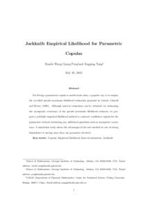 Jackknife Empirical Likelihood for Parametric Copulas Ruodu Wang∗, Liang Peng†and Jingping Yang‡ July 10, 2012  Abstract