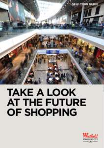 SELF TOUR GUIDE  TAKE A LOOK AT THE FUTURE OF SHOPPING